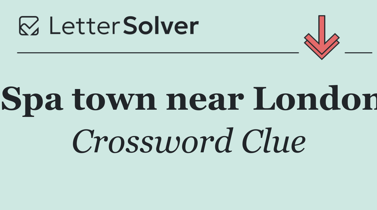 Spa town near London