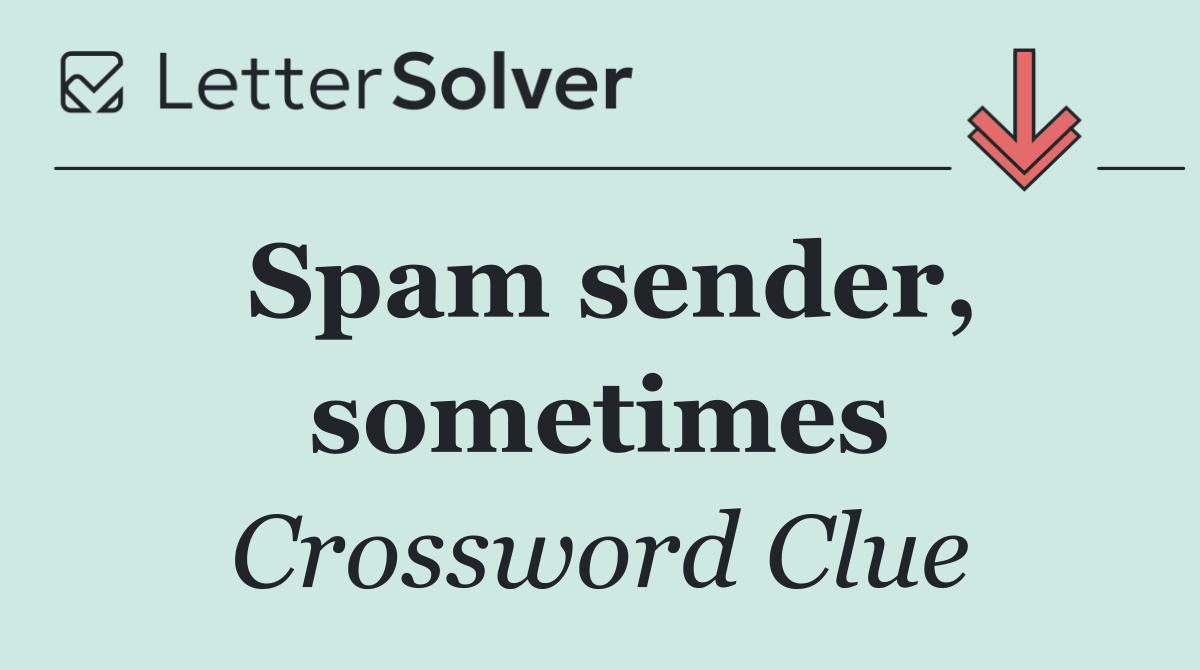 Spam sender, sometimes