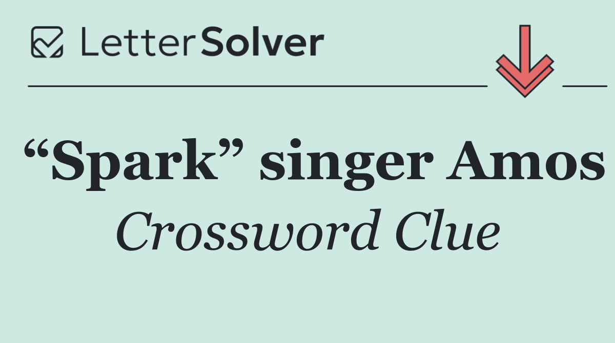 “Spark” singer Amos
