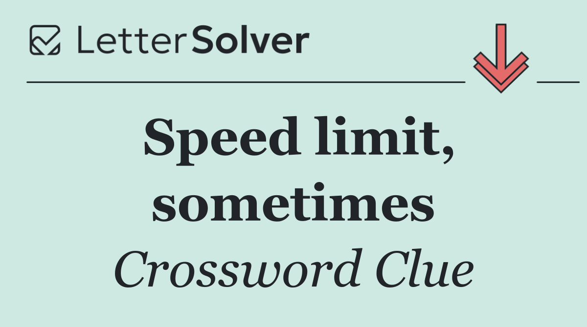 Speed limit, sometimes