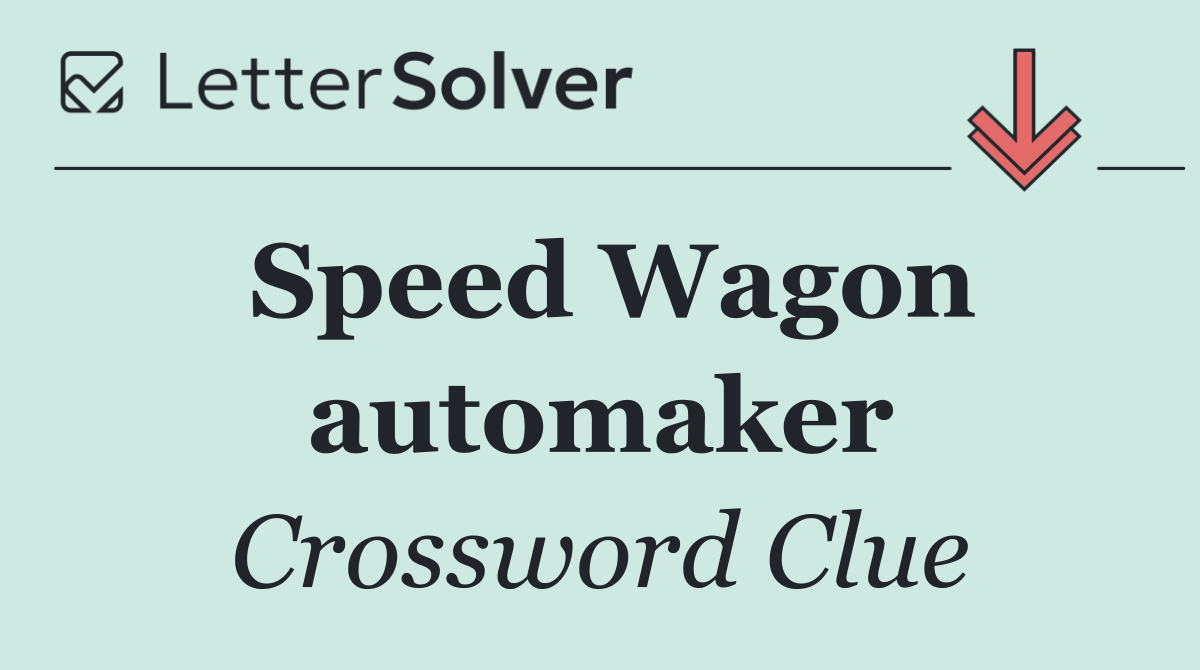 Speed Wagon automaker