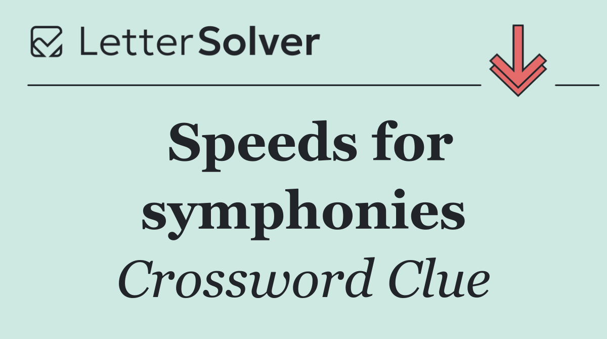 Speeds for symphonies