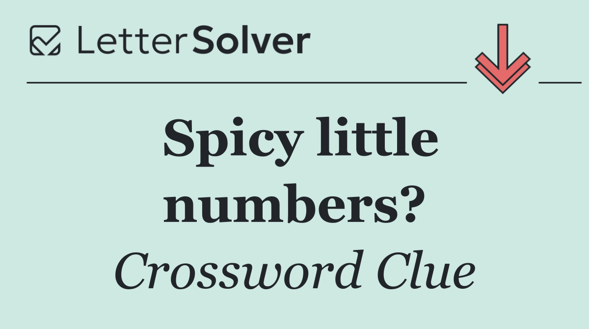 Spicy little numbers?
