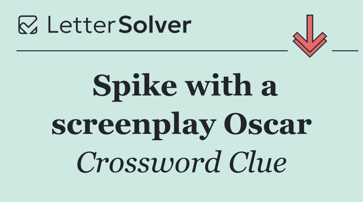 Spike with a screenplay Oscar