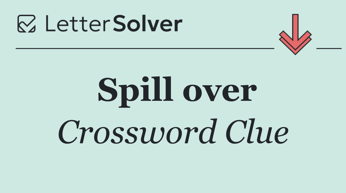 Spill over