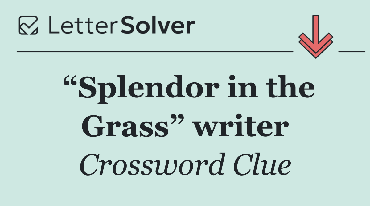 “Splendor in the Grass” writer