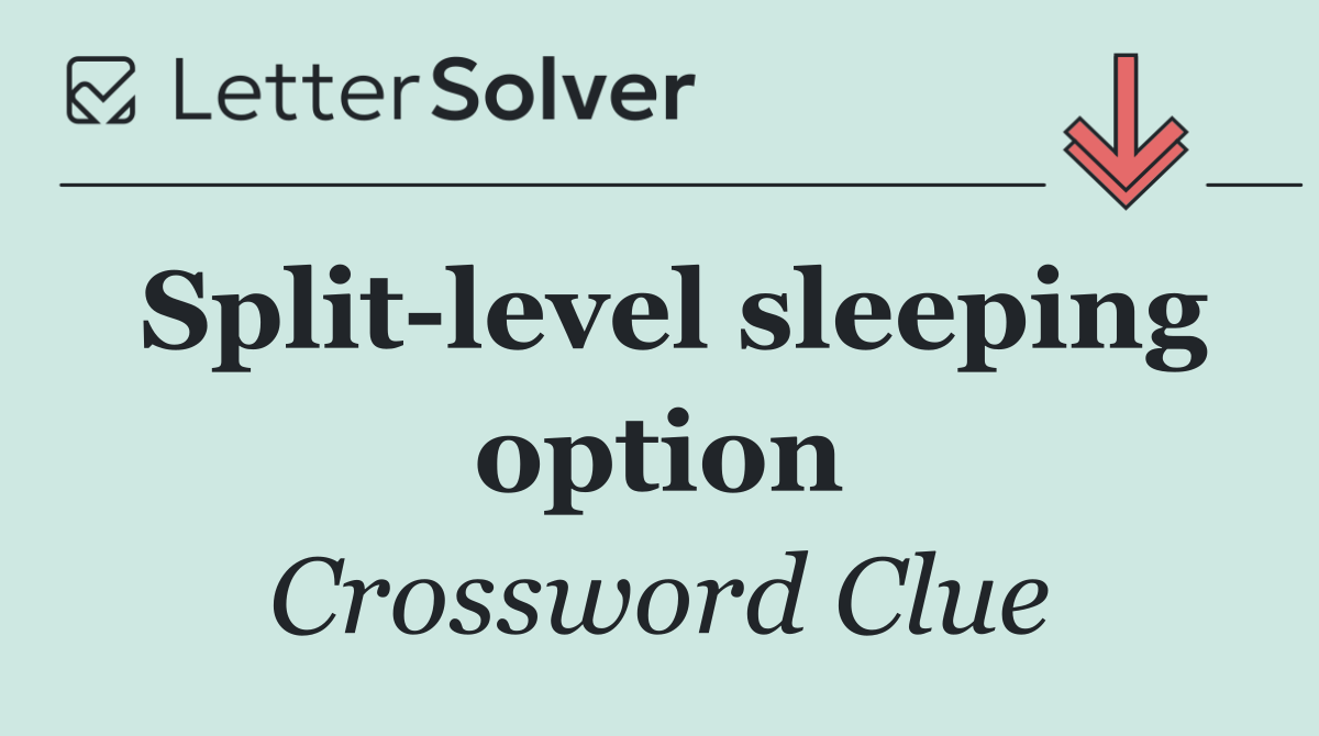 Split level sleeping option
