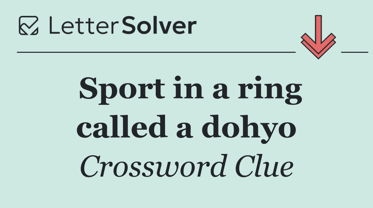 Sport in a ring called a dohyo