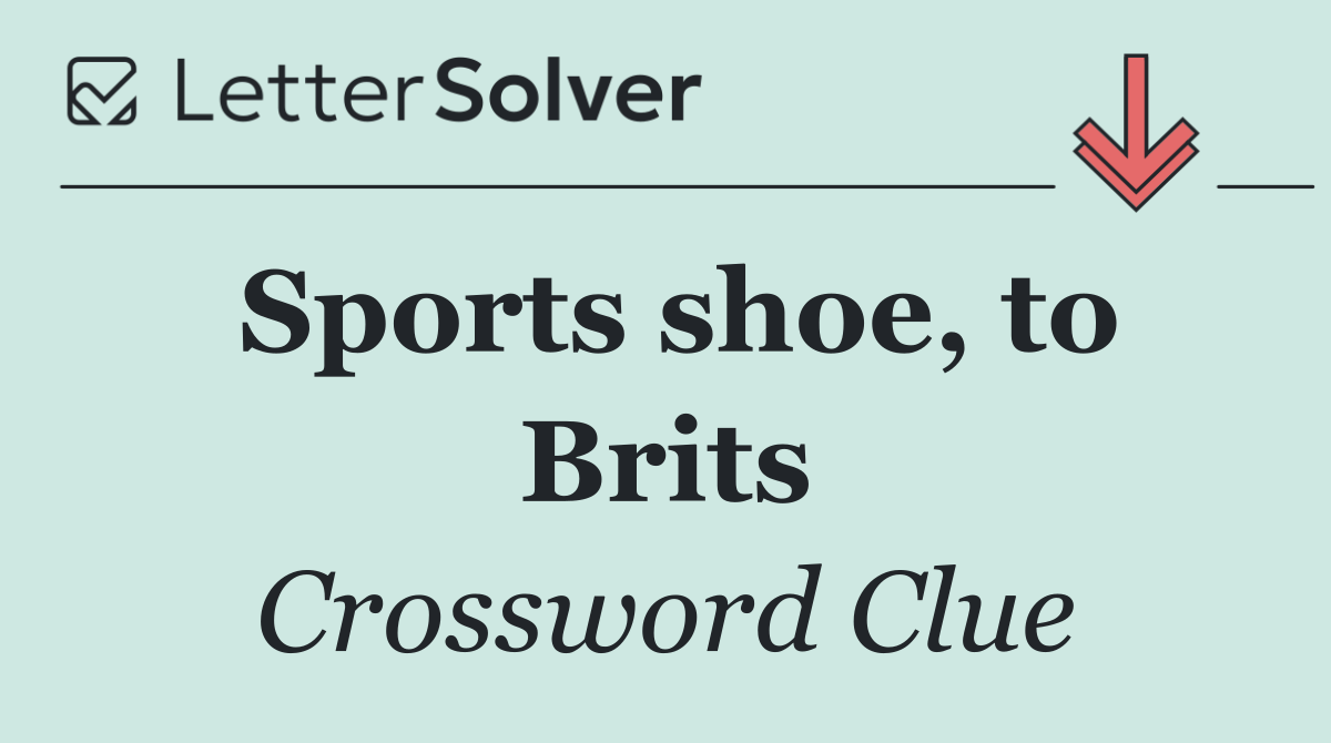Sports shoe, to Brits