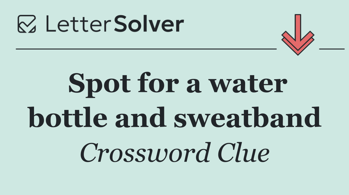 Spot for a water bottle and sweatband