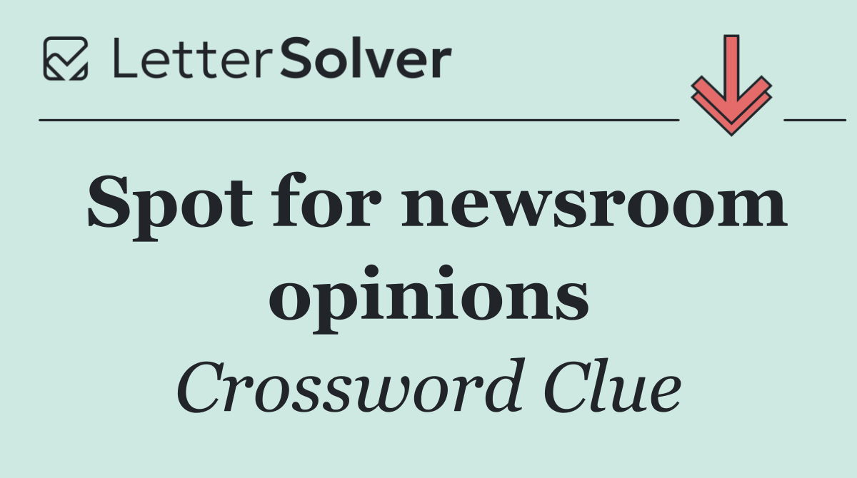 Spot for newsroom opinions