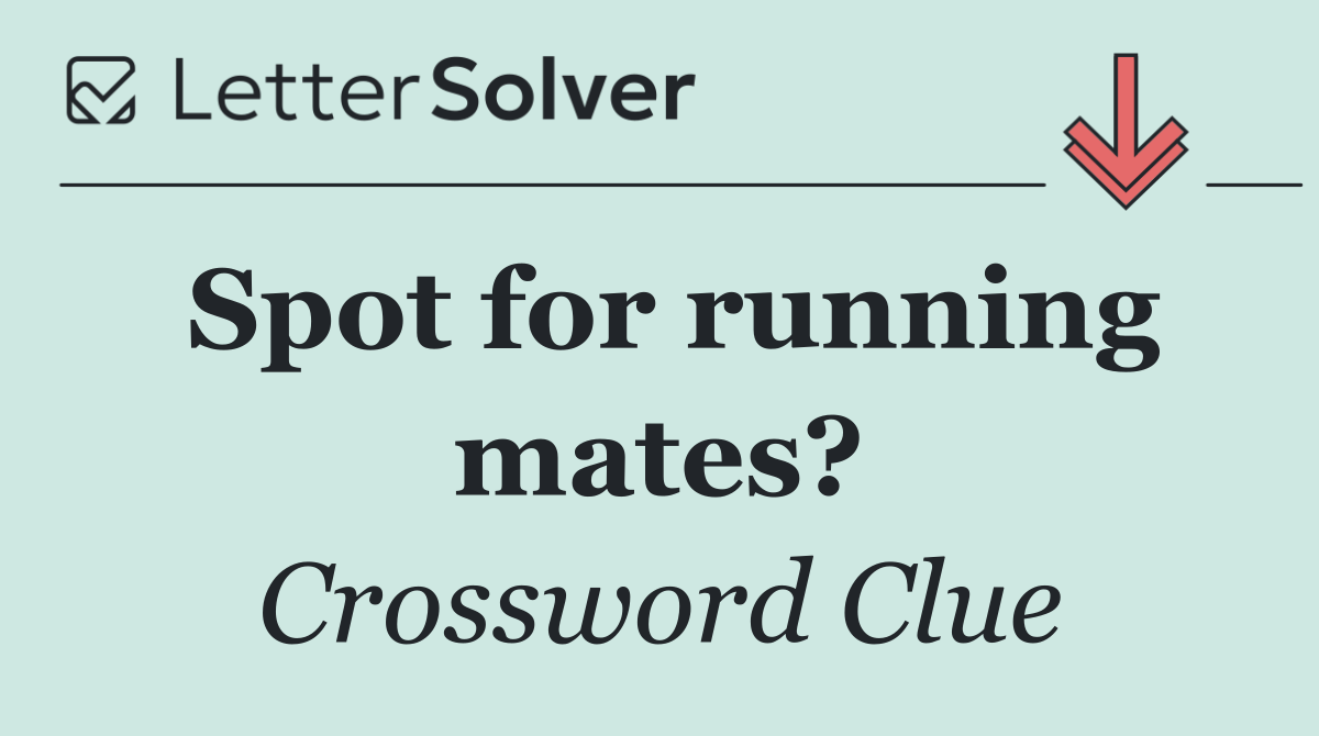 Spot for running mates?