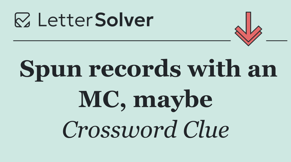 Spun records with an MC, maybe