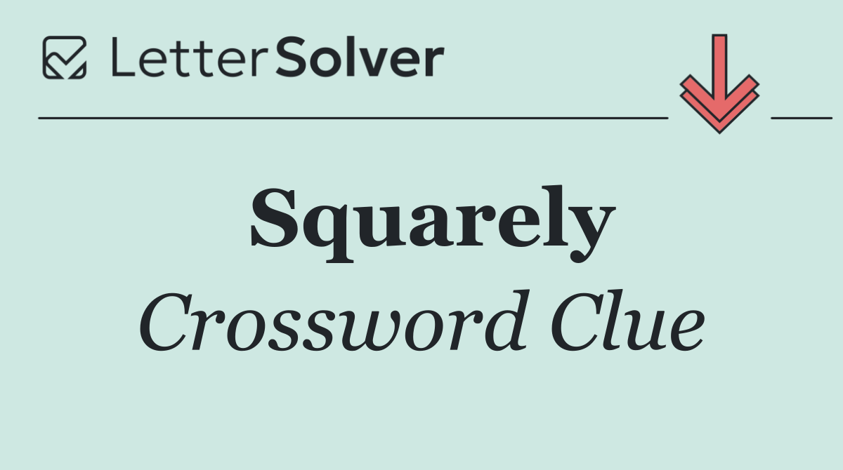 Squarely