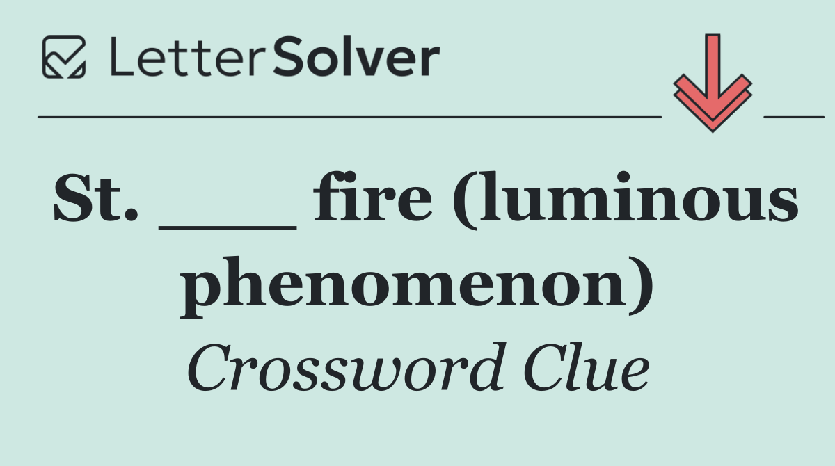 St. ___ fire (luminous phenomenon)