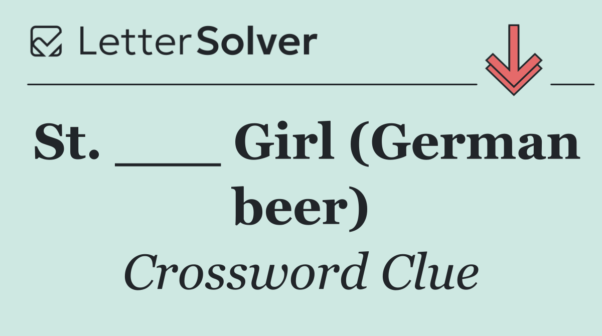 St. ___ Girl (German beer)
