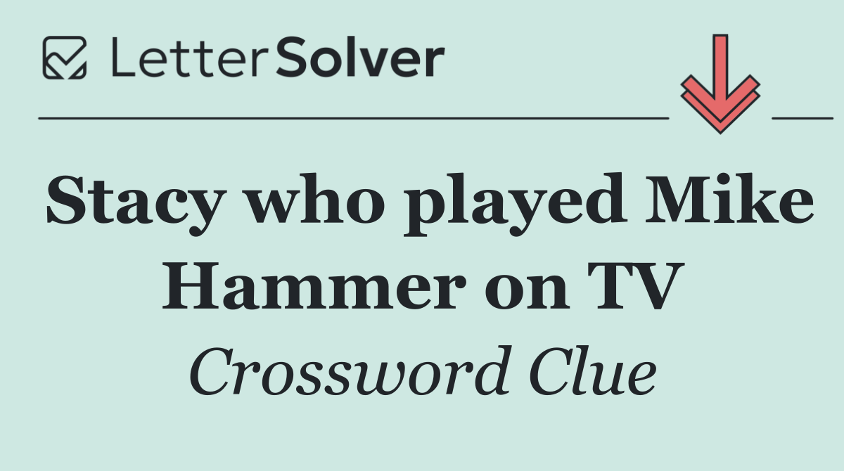 Stacy who played Mike Hammer on TV