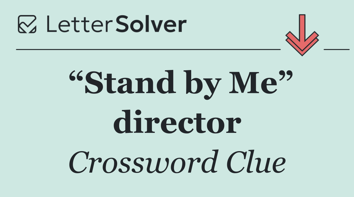“Stand by Me” director