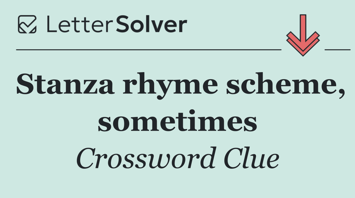 Stanza rhyme scheme, sometimes