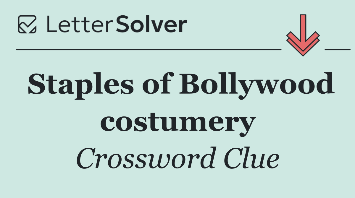 Staples of Bollywood costumery