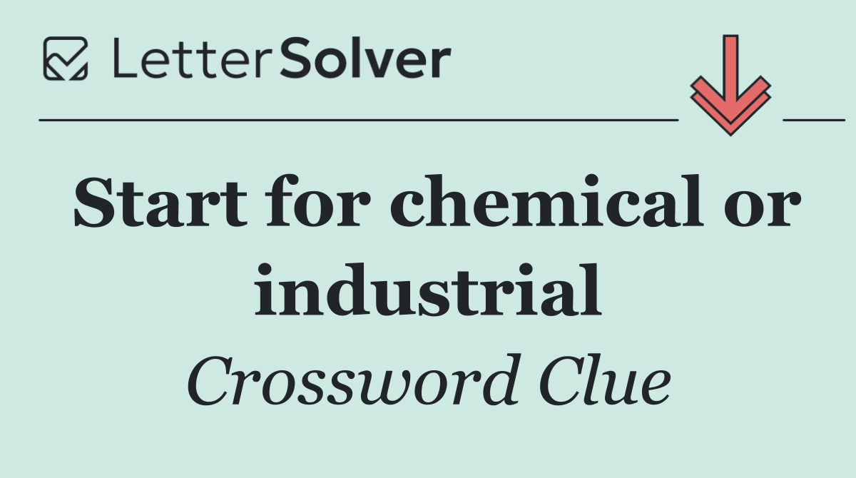 Start for chemical or industrial