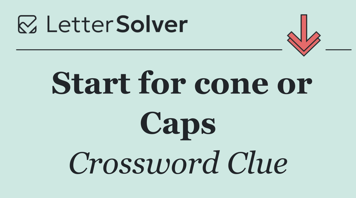 Start for cone or Caps