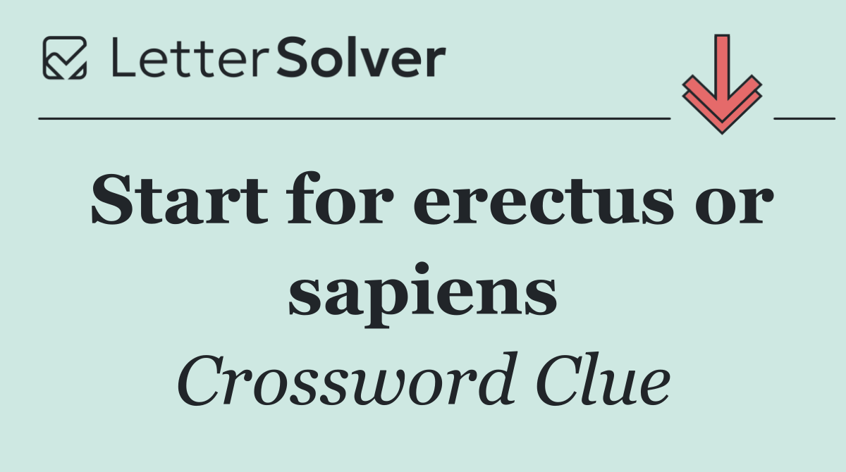 Start for erectus or sapiens
