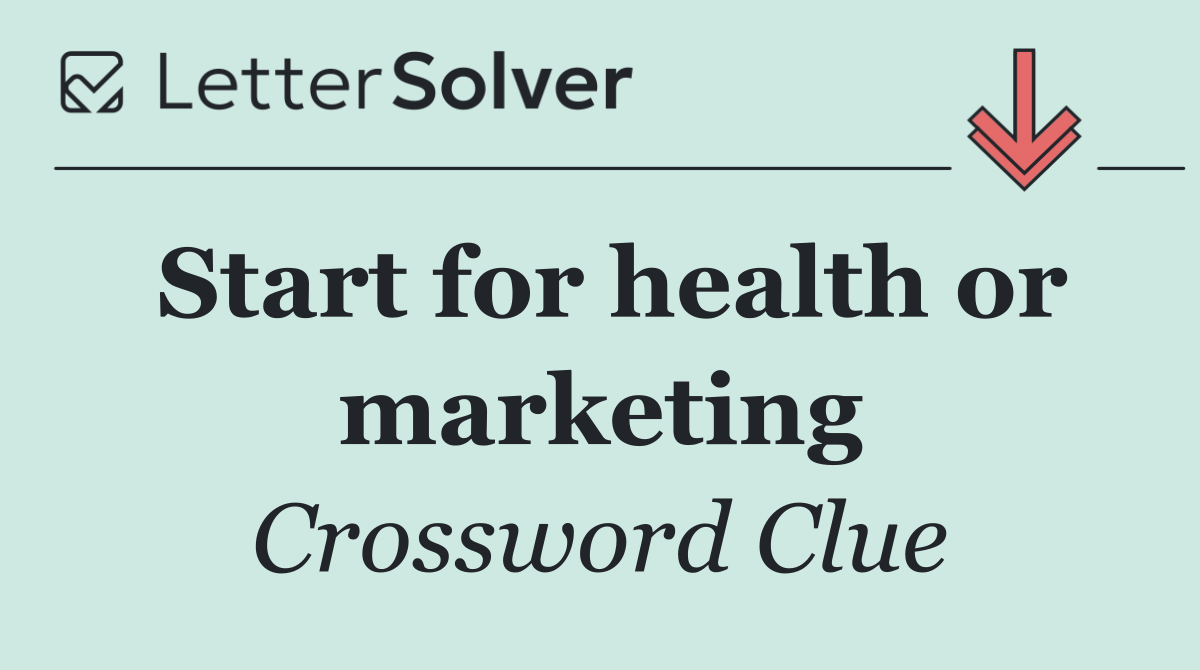 Start for health or marketing