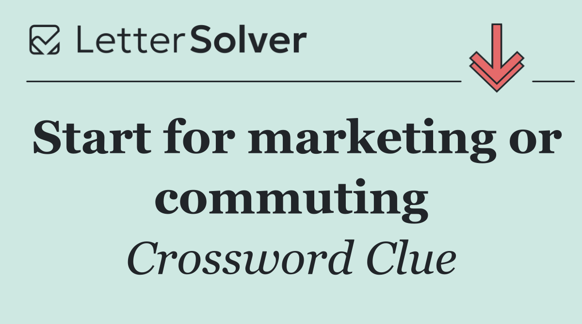 Start for marketing or commuting