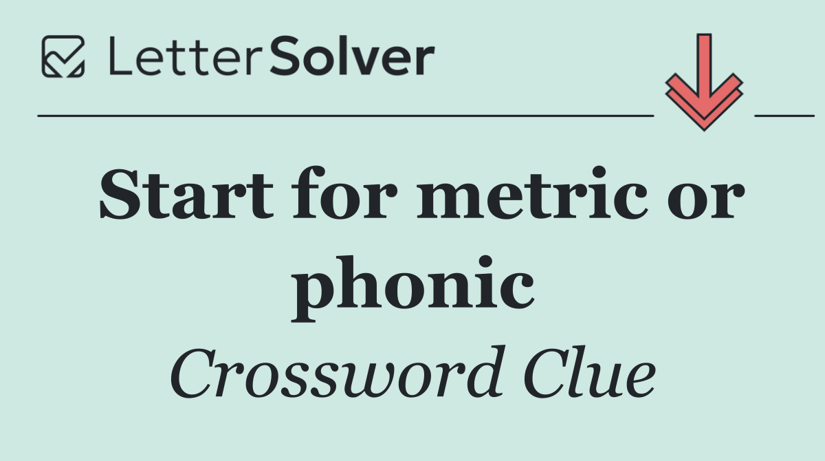 Start for metric or phonic