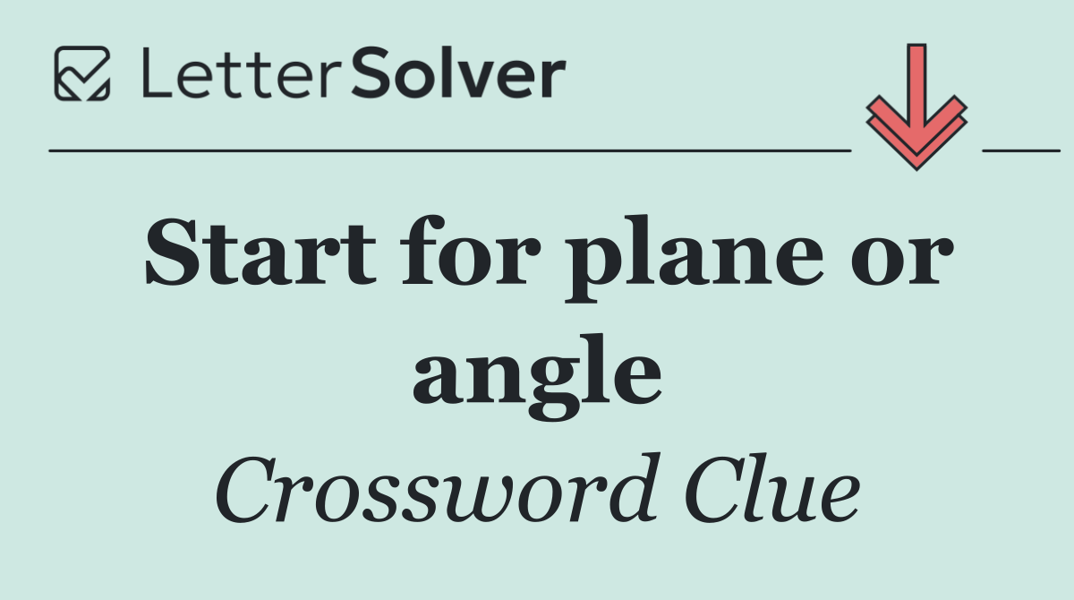 Start for plane or angle