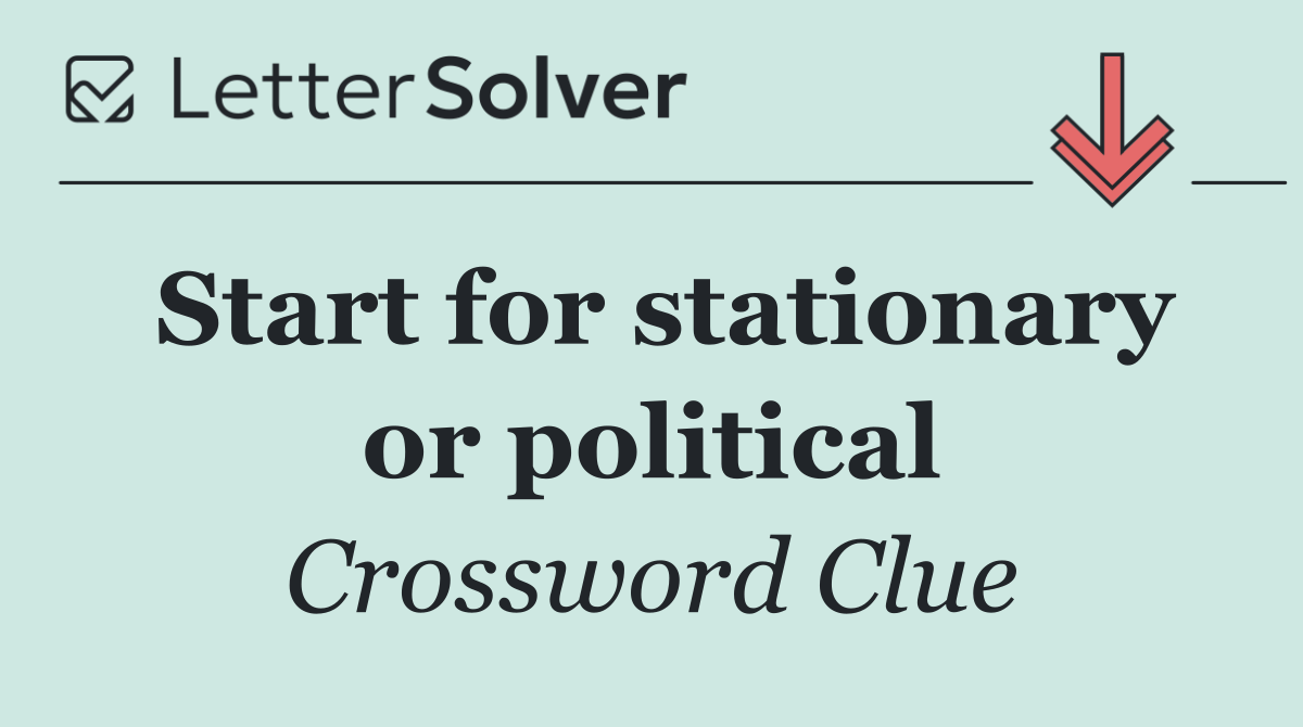 Start for stationary or political