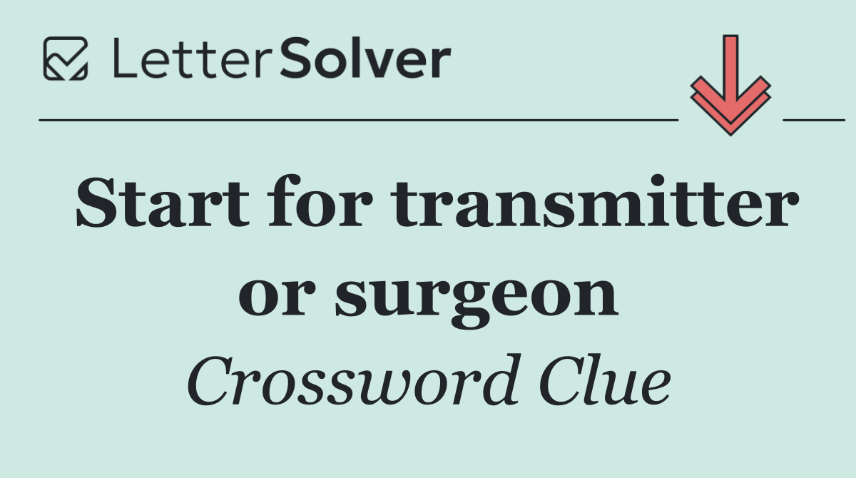 Start for transmitter or surgeon