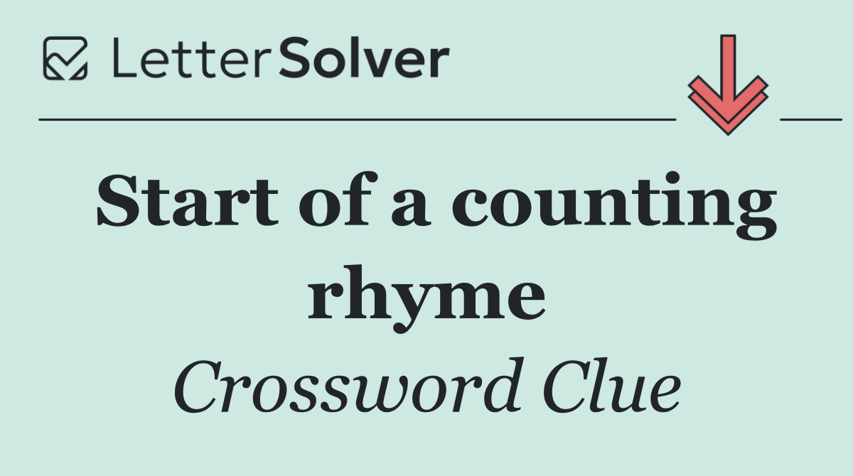 Start of a counting rhyme