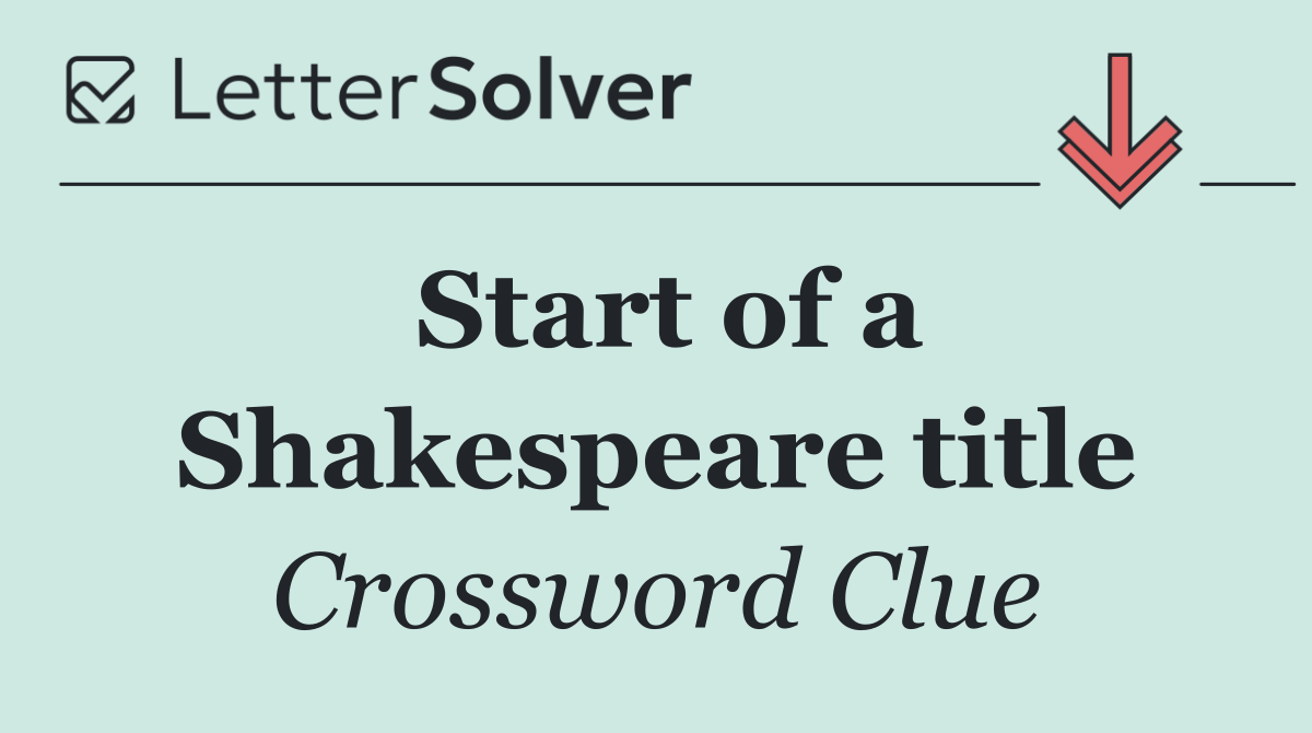 Start of a Shakespeare title