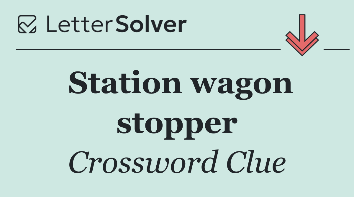 Station wagon stopper