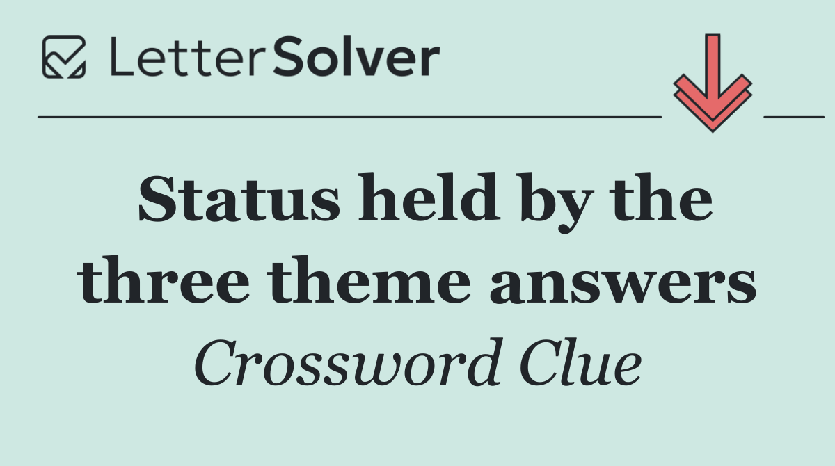 Status held by the three theme answers