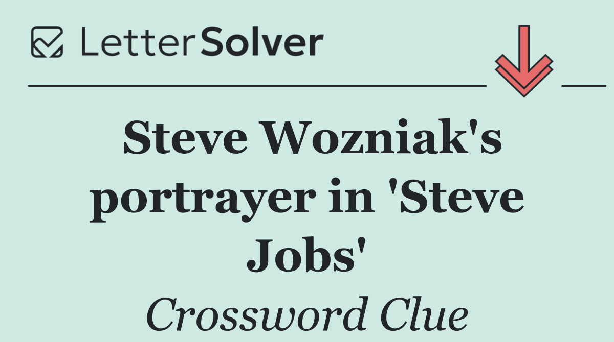 Steve Wozniak's portrayer in 'Steve Jobs'