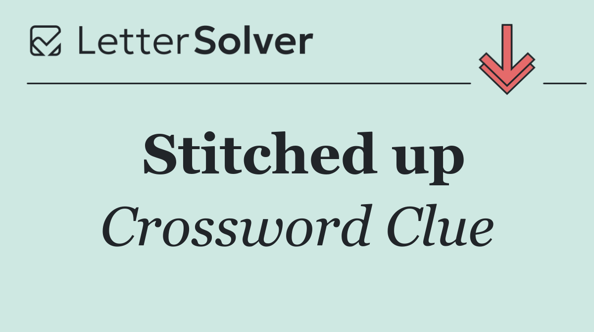 Stitched up