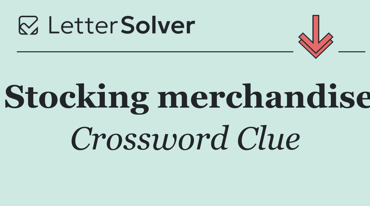 Stocking merchandise