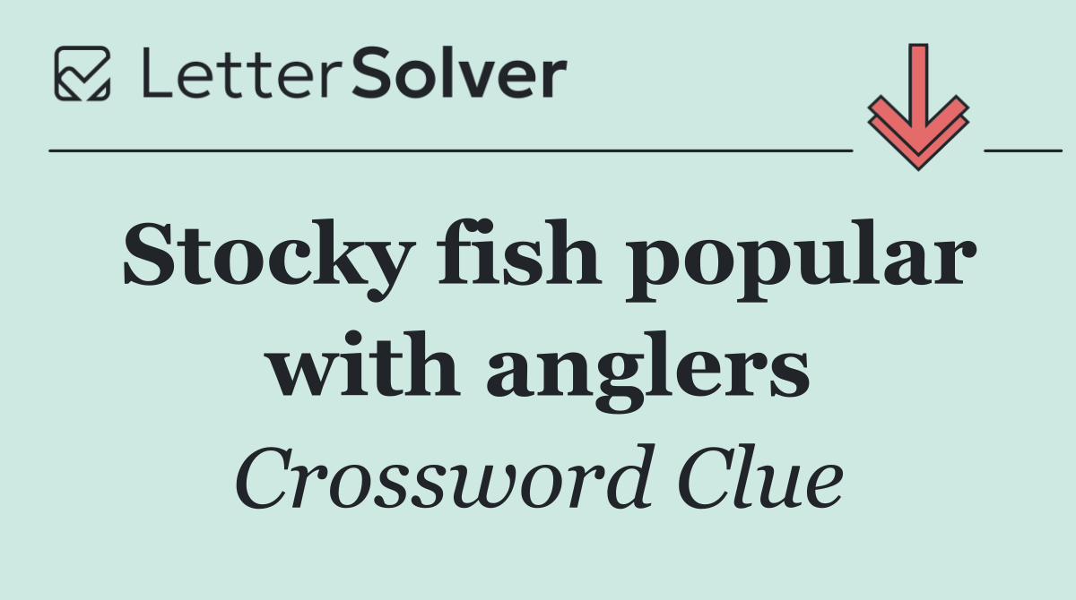 Stocky fish popular with anglers