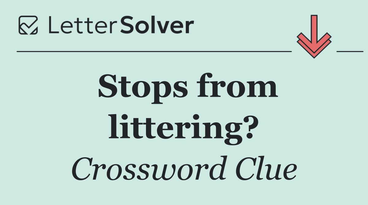 Stops from littering?