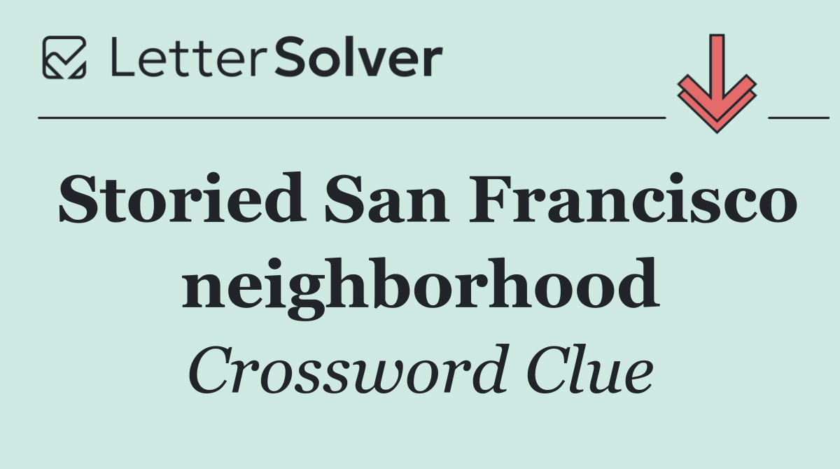 Storied San Francisco neighborhood