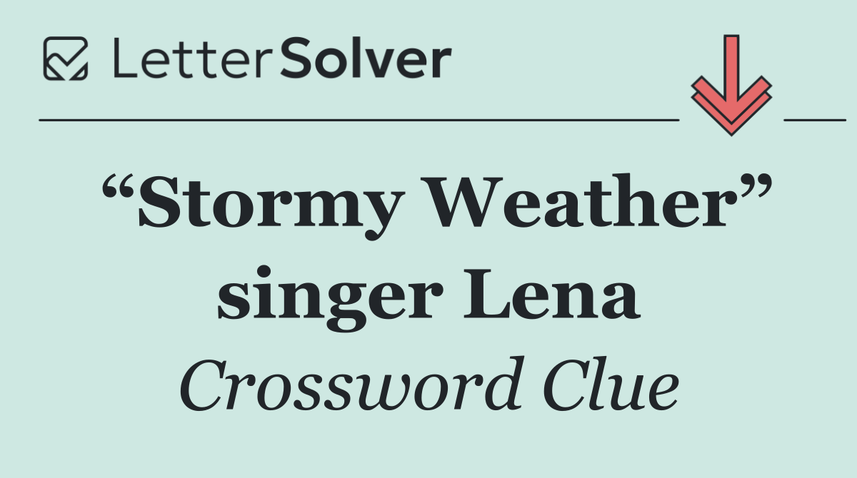 “Stormy Weather” singer Lena