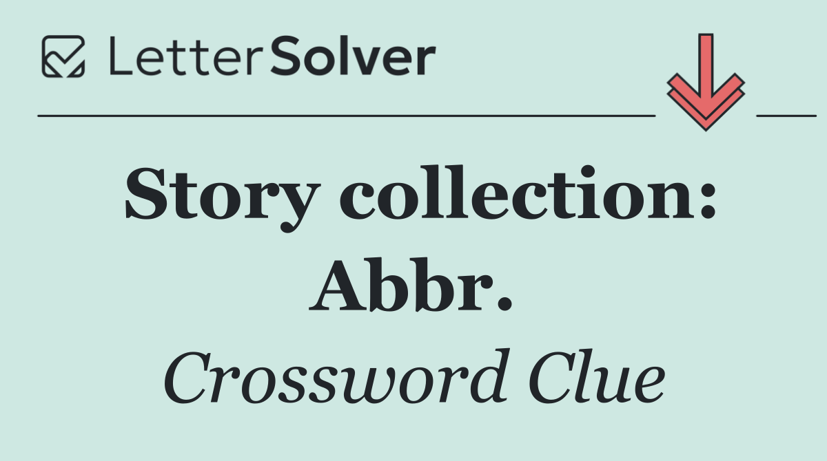 Story collection: Abbr.