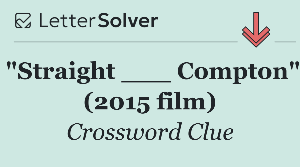 "Straight ___ Compton" (2015 film)