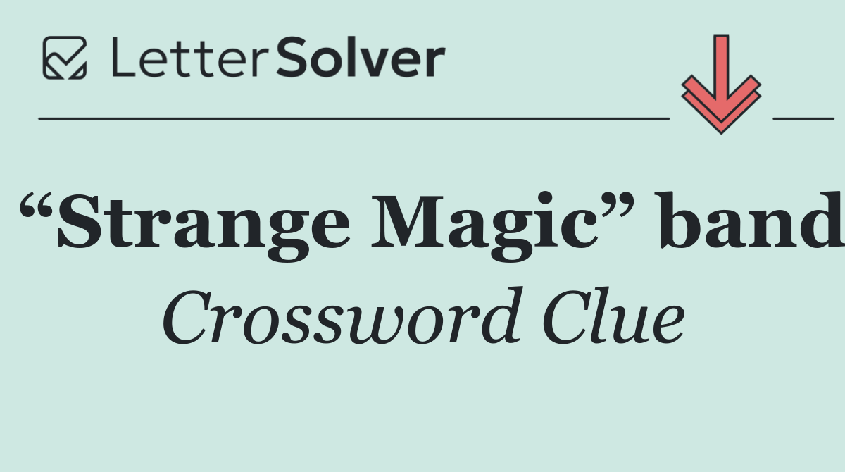 “Strange Magic” band