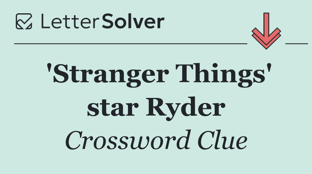 'Stranger Things' star Ryder