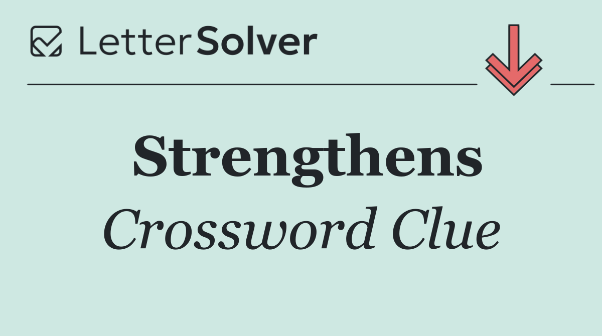 Strengthens