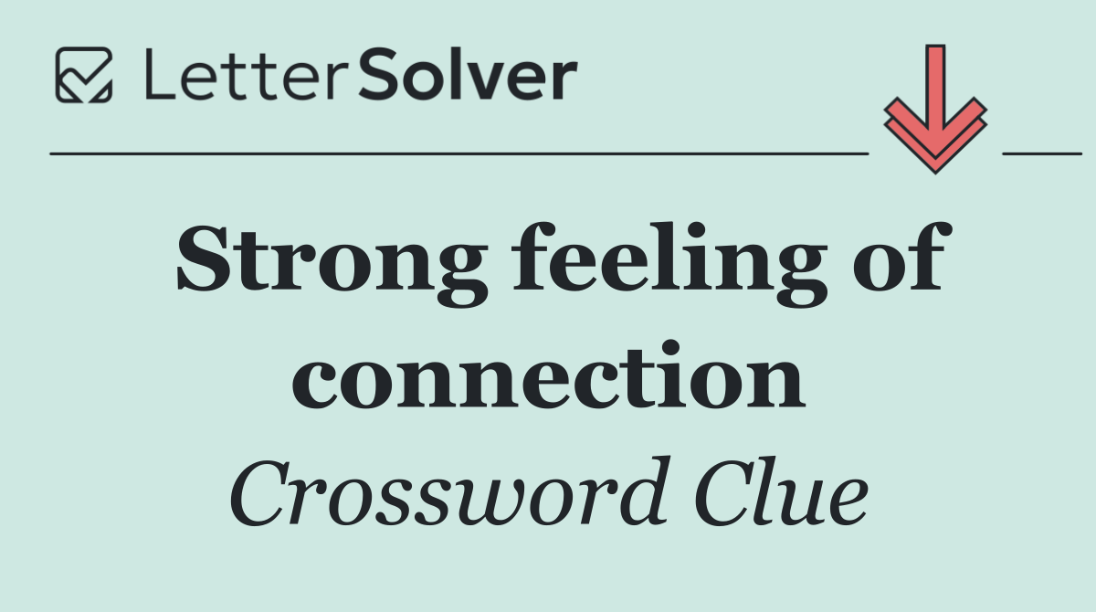 Strong feeling of connection